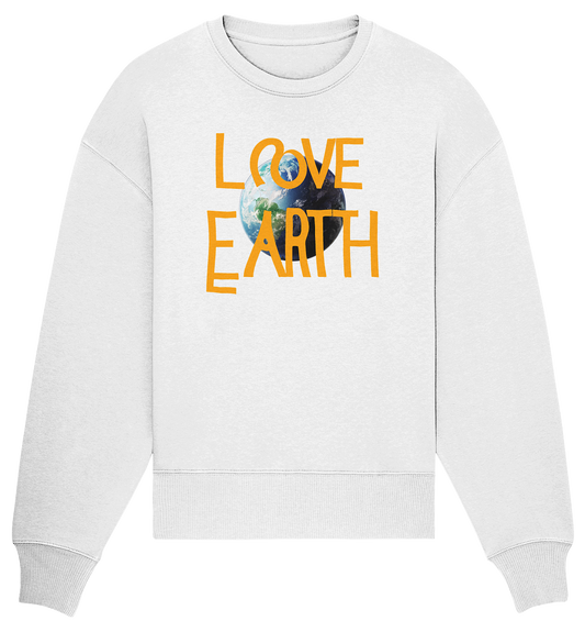 Love Earth - Organic Oversize Sweatshirt