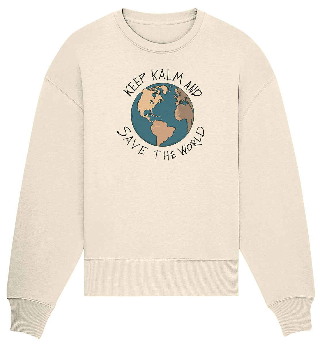 Keep calm - Organic Oversize Sweatshirt