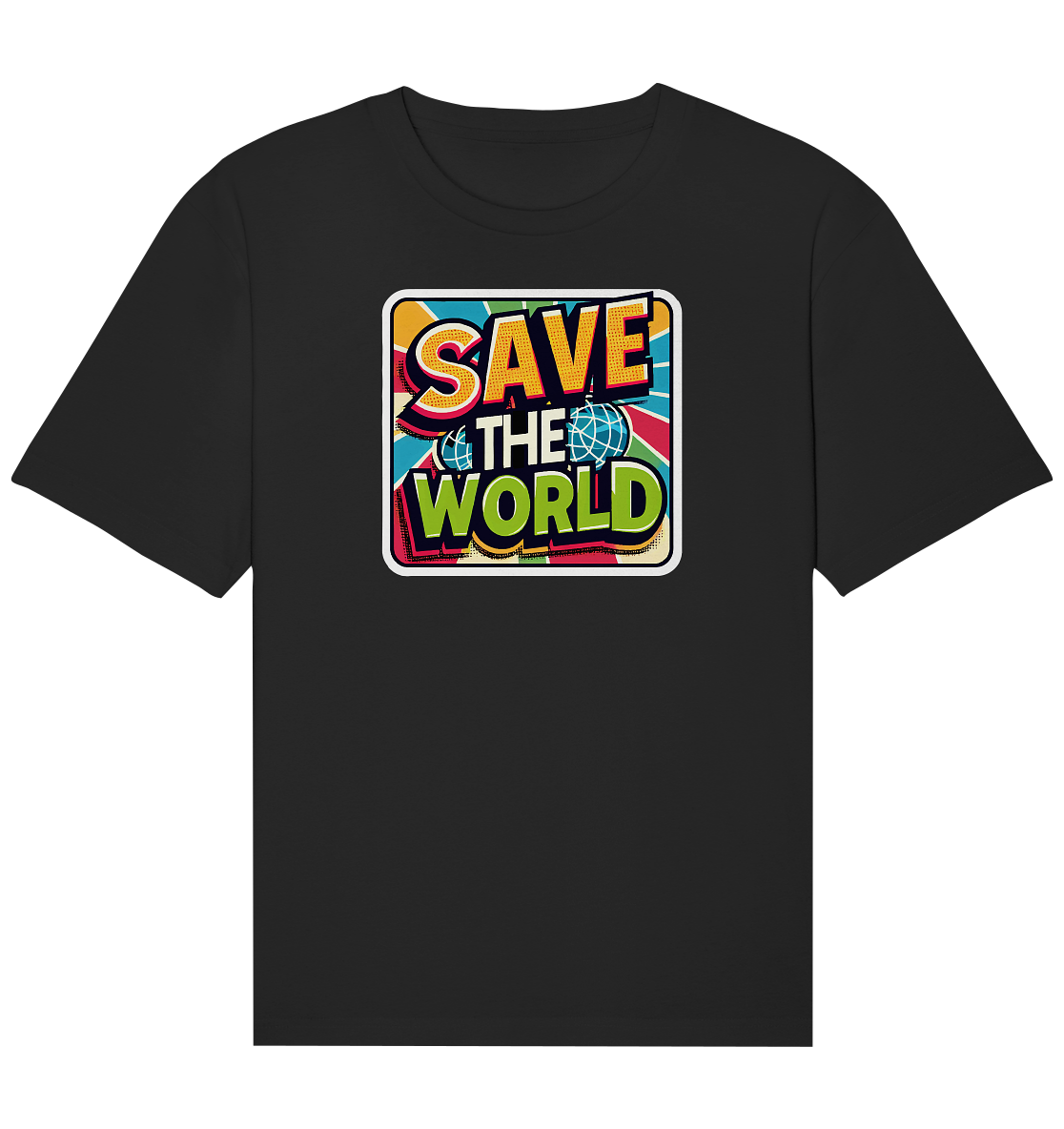 Save the World - Organic Relaxed Shirt
