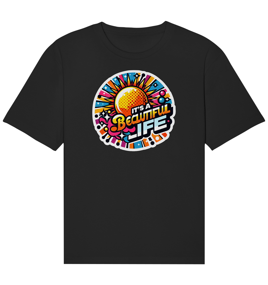 It's a Beautiful Life - Organic Relaxed Shirt