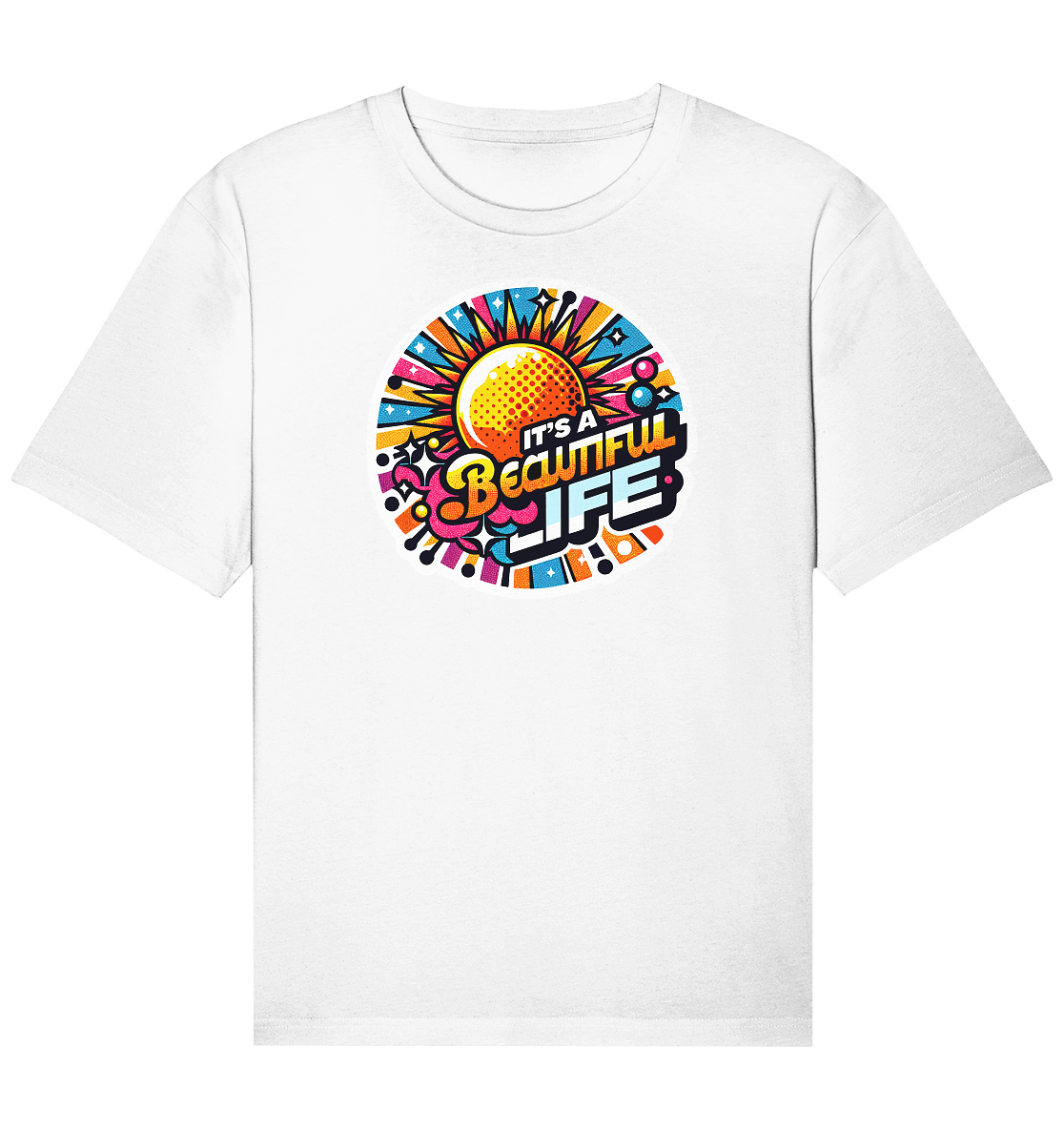 It's a Beautiful Life - Organic Relaxed Shirt
