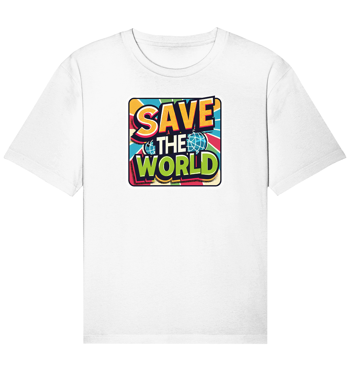 Save the World - Organic Relaxed Shirt